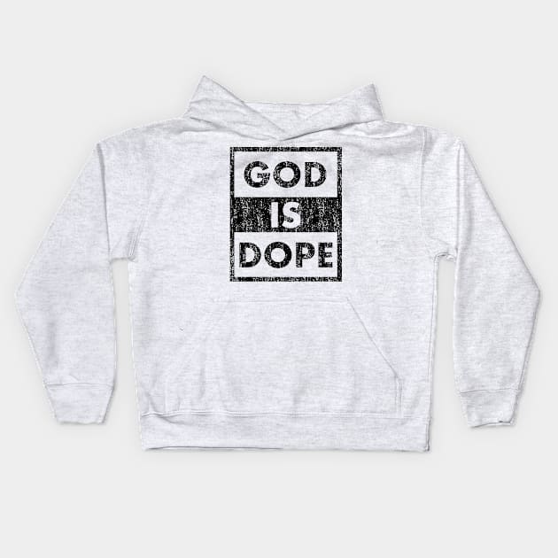 GOD IS DOP , Christian Jesus Faith Believer Kids Hoodie by shirts.for.passions